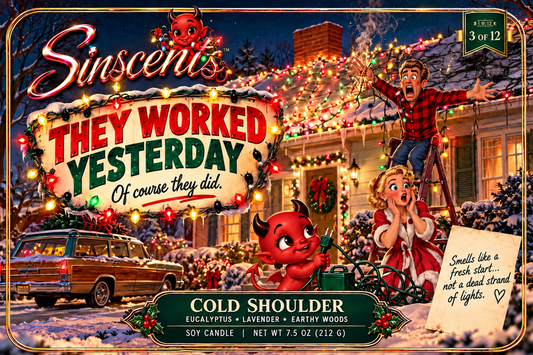 They Worked Yesterday — Cold Shoulder Christmas Candle by Sinscents label artwork