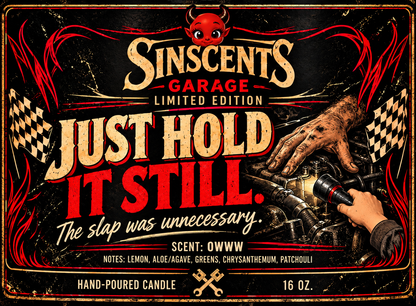Just Hold It Still funny gift candle for Dad and mechanics