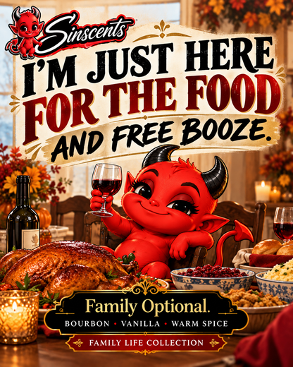 I’m Just Here for the Food and Free Booze Family Optional candle label